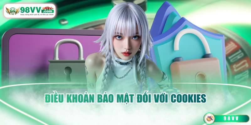 Điều khoản bảo mật đối với Cookies