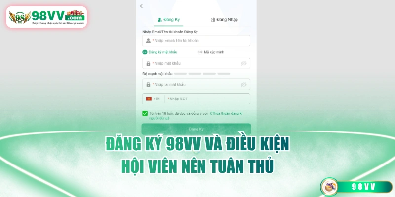 Đăng ký 98VV và điều kiện hội viên nên tuân thủ