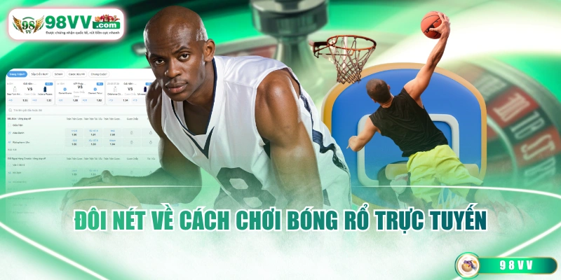 Đôi nét về cách chơi bóng rổ trực tuyến