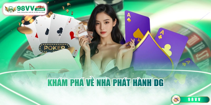 Khám phá về nhà phát hành DG